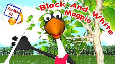 Black and White Magpie. Cartoon song for kids / Nursery rhymes. Yarmin st