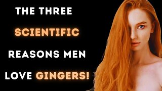 The three WEIRD evolutionary reasons why men love gingers...