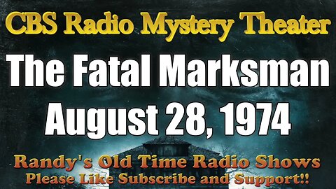 CBS Radio Mystery Theater The Fatal Marksman August 28, 1974