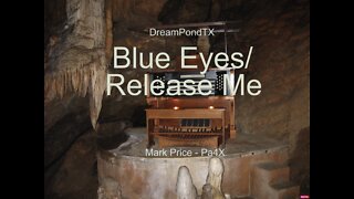 DreamPondTX/Mark Price - Blue Eyes/Release Me (Pa4X at the Pond, PA)