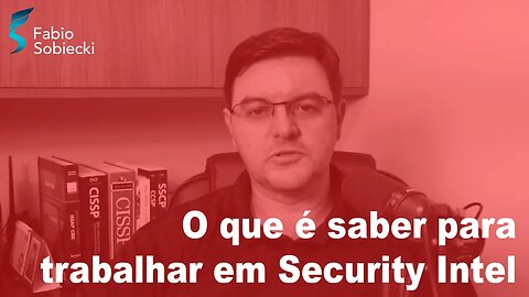 O que saber para trabalhar em inteligência de segurança