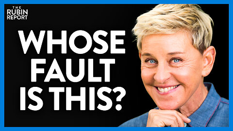 Ellen DeGeneres Stuns by Blaming Natural Disaster on This | Direct Message | Rubin Report
