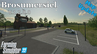 Map Update | Brosumersiel | V.1.2.0.0 | Farming Simulator 22