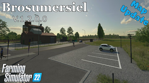 Map Update | Brosumersiel | V.1.2.0.0 | Farming Simulator 22