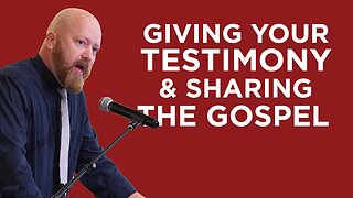 Giving Your Testimony & Sharing the Gospel (Workbench of Practical Christianity #5) | Toby Sumpter