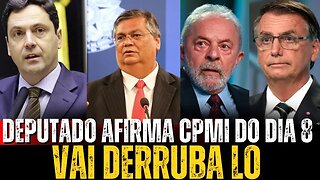 Lula CPMI VAI derrubá-lo afirma deputado