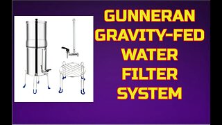 Install, Gunneran Gravity fed Water Filter System