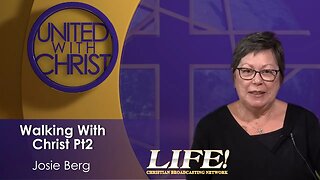 "Walking With Christ Pt2" - Josie Berg (united 9 15 23 )