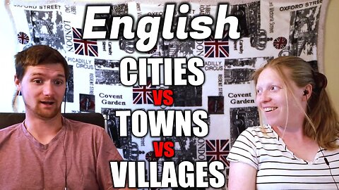 Americans React To - The Differences Between English Cities, Towns, And Villages