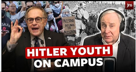 Alan Dershowitz - Anti-Israel Protestors on Campus are like Hitler Youth