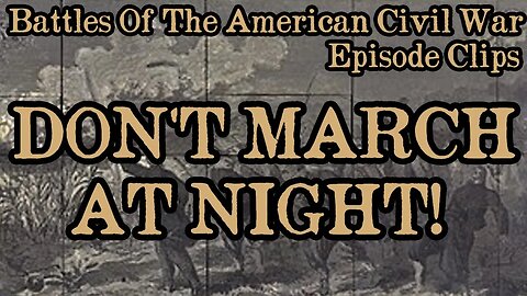 NIGHT MARCHES ARE DANGEROUS!