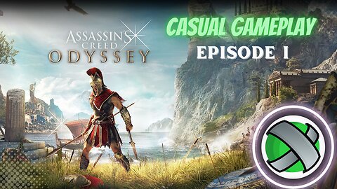 Assassins Creed Odyssey - Casual Playthrough Ep.1