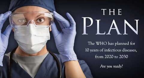 THE PLAN - The WHO plans for 10 years of pandemics form 2020 to 2030