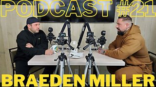 Podcast #21: Braeden Miller