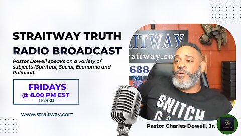 Straitway Truth Radio Broadcast 2023-11-24