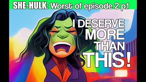 SHE HULK is TRASH | The Worst of episode 2 part1. It Gets worse