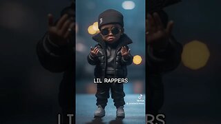 LIL RAPPERS