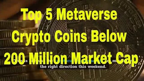 😃Top 5 Metaverse Crypto Coins Below 200 Million Market Cap😃 #bitcoin