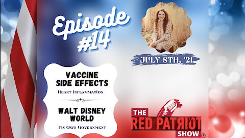 Episode #14: Vaccine Side Effects: Heart Inflammation • Walt Disney World: Its Own Government