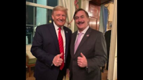 Mike Lindell's visit with Presidnet Trump