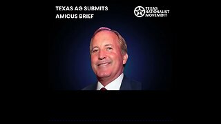 Ken Paxton Explains His Amicus Brief