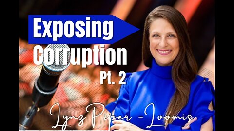 120: Pt. 2 Exposing Corruption - Lynz Piper-Loomis on Spirit-Centered Business™