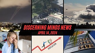 Discerning Minds News April 14, 2024