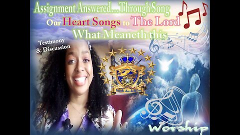 Vision 10-1-19 and Testimony Assignment Answered; Through Heart Song- Sound of Heaven,