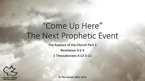 Revelation 4:1-4 Part 1 "Come Up Here" The Next Prophetic Event