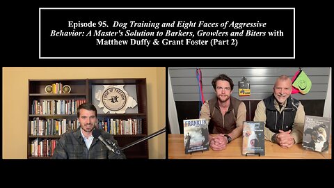 Episode 95. Eight Faces of Aggressive Behavior with Matthew Duffy & Grant Foster (Part 2)