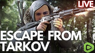 LIVE: Solo Tarkov Shooter Series - Escape From Tarkov - Gerk Clan
