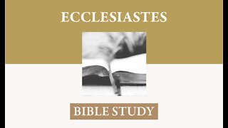 Mike From COT ECCLESIASTES STUDY Chapters 6 & 7 Wisdom and Stewardship 3:30:22