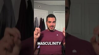 All Men NEED to Embrace Masculinity