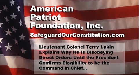 LTC Terry Lakin explains why he disobeyed orders & invited his own court martial