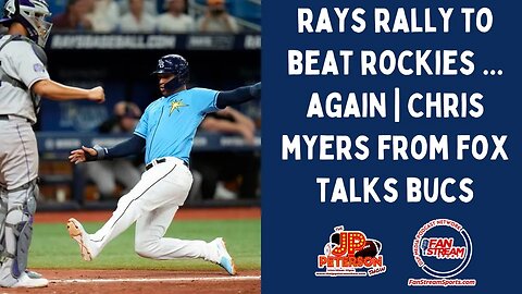 JP Peterson Show 8/24: Rays Rally to Beat Rockies ... Again | Chris Myers from FOX Talks Bucs
