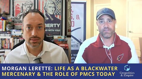 Morgan Lerette: Life as a BLACKWATER MERCENARY & the Role of Private Military Contractors Today