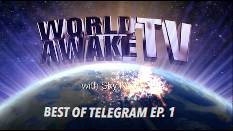 World Awake TV Best of Telegram EP. 1