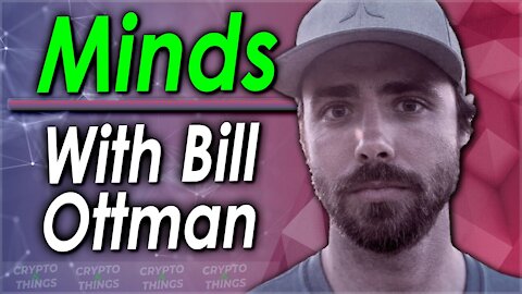 ▶️ Minds 2.0 Tokenomics With Bill Ottman | EP#427