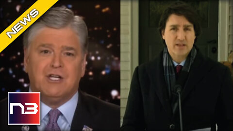 Sean Hannity ROLLS RIGHT Over Trudeau Over His Response To Trucker Convoy