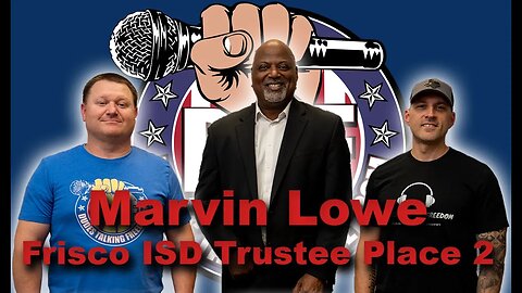 DTF82 The Local Series: The State of Education Politics w/ Marvin Lowe, Frisco ISD Board Trustee