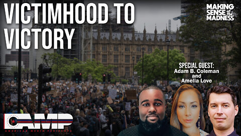 Victimhood to Victory with Adam B. Coleman and Amelia Love | MSOM Ep. 547