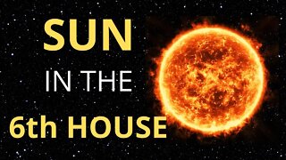 Sun in the 6th House in Astrology