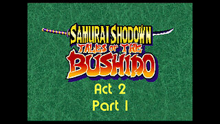 Samurai Spirits rpg act 2 part 1 (neo-geo)