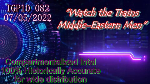 IGP10 082 - Compartmentalized Intel - Watch The Trains - Middle-Eastern Men