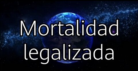 MORTALIDAD LEGALIZADA