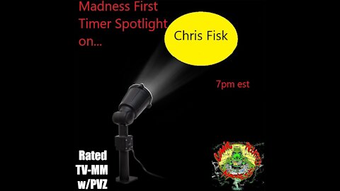 First Timer Spotlight On...Chris Fisk 6pm est