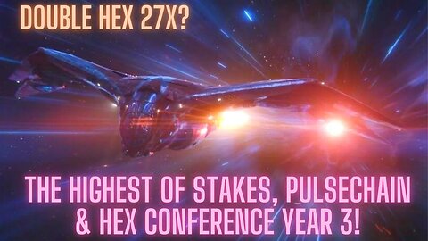 Double HEX 27X? The Highest Of Stakes, Pulsechain & Hex Conference Year 3!