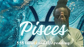 PISCES 🎏 IF YOU SEE THIS IT IS MEANT FOR YOU!!! 333 TAROT