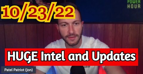 Patel Patriot: HUGE Intel and Updates 10/23/22