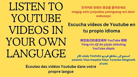 Translate YouTube Videos In Any Language!